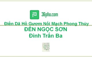 Điền Dã Hồ Gươm, Nối Mạch Phong Thủy (ĐỀN NGỌC SƠN - Đình Trấn Ba)