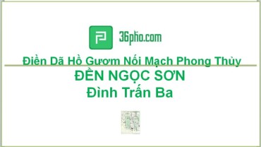 Điền Dã Hồ Gươm, Nối Mạch Phong Thủy (ĐỀN NGỌC SƠN - Đình Trấn Ba)