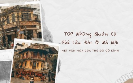 Tìm về quán cà phê lâu đời ở Hà Nội