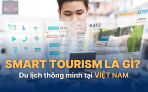 Du lịch thông minh (Smart Tourism)